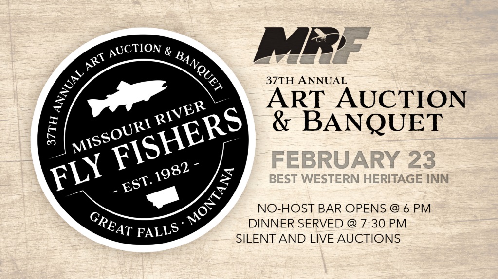  37th Annual Missouri River Fly Fishers Art Auction & Banquet