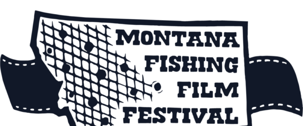Montana Fly Fishing Film Festival